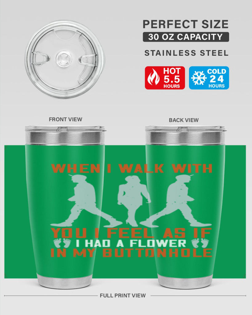 when i walk with you i feel as if i had a flower in my buttonhole 11#- walking- Tumbler