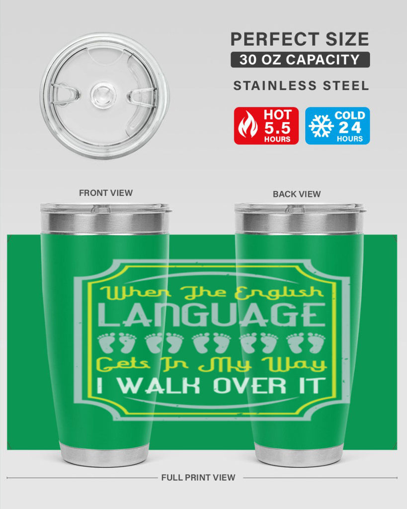 when the english language gets in my way i walk over it 9#- walking- Tumbler