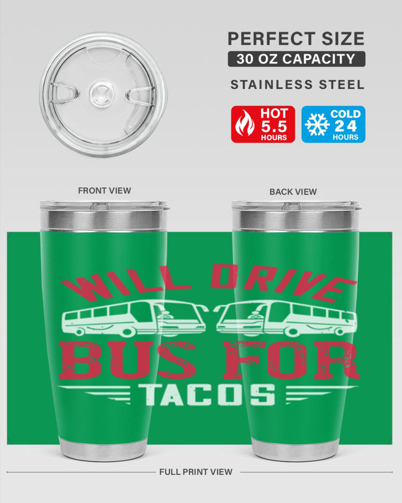 will drive bus for tacos Style 7#- bus driver- tumbler