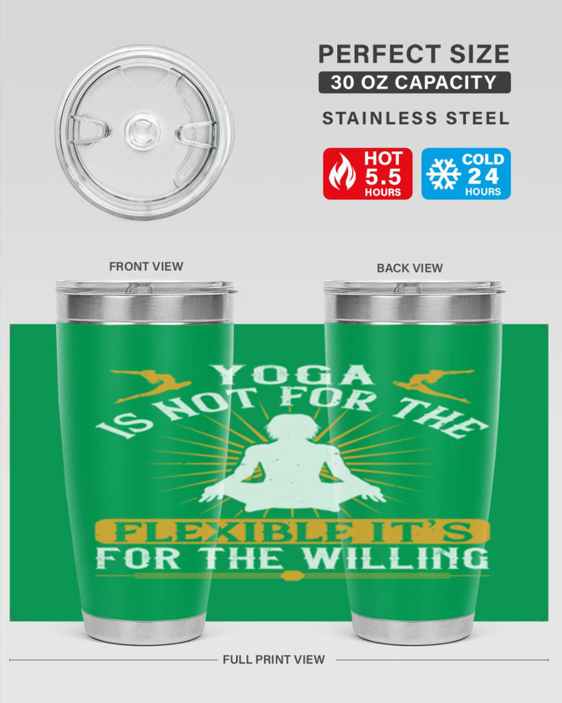 yoga is not for the flexible it’s for the willing 24#- yoga- Tumbler