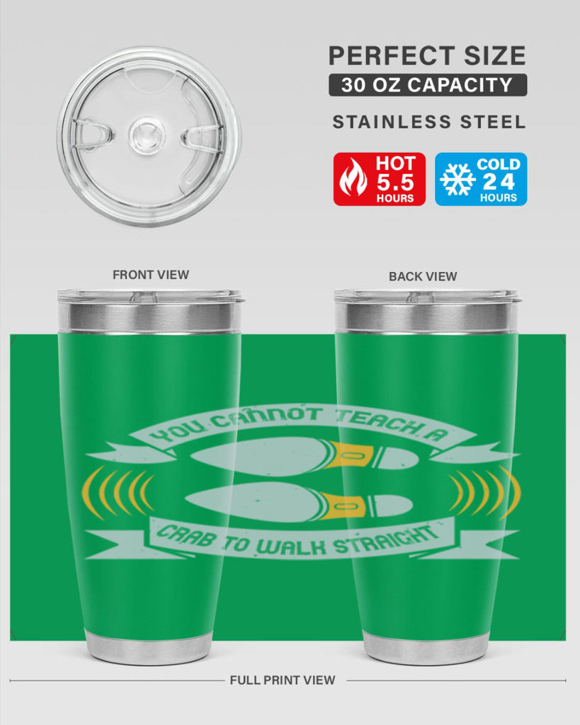 you cannot teach a crab to walk straight 3#- walking- Tumbler