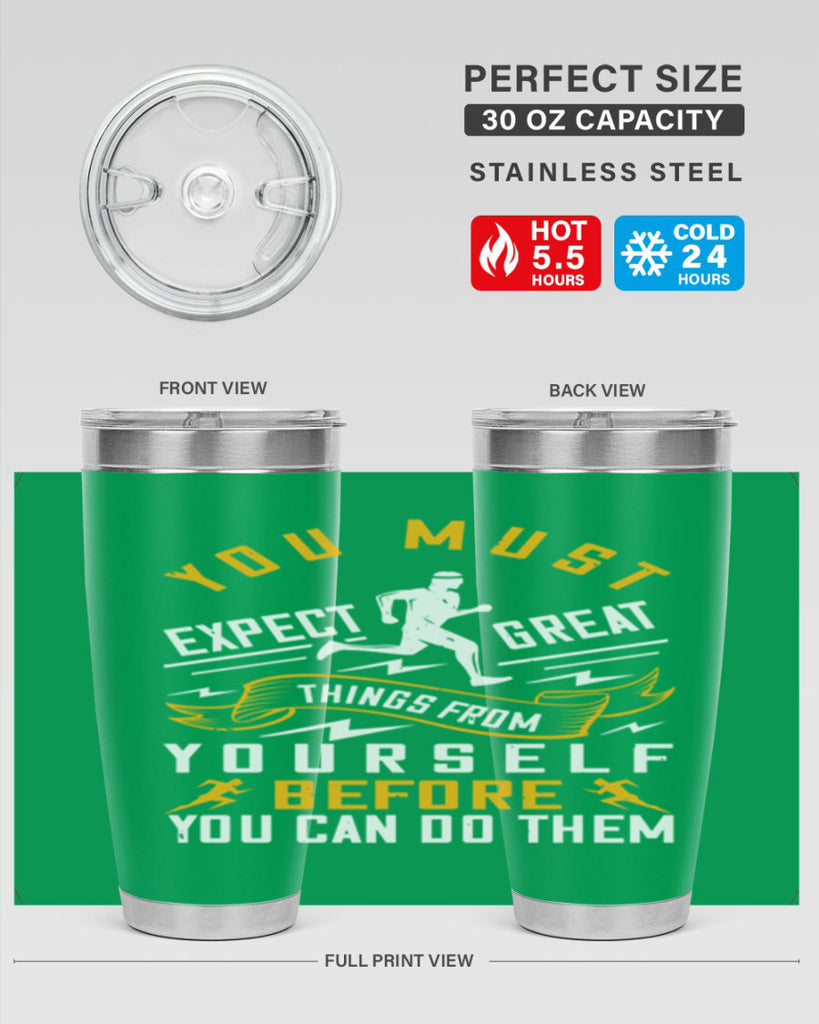 you must expect great things from yourself before you can do them 1#- running- Tumbler