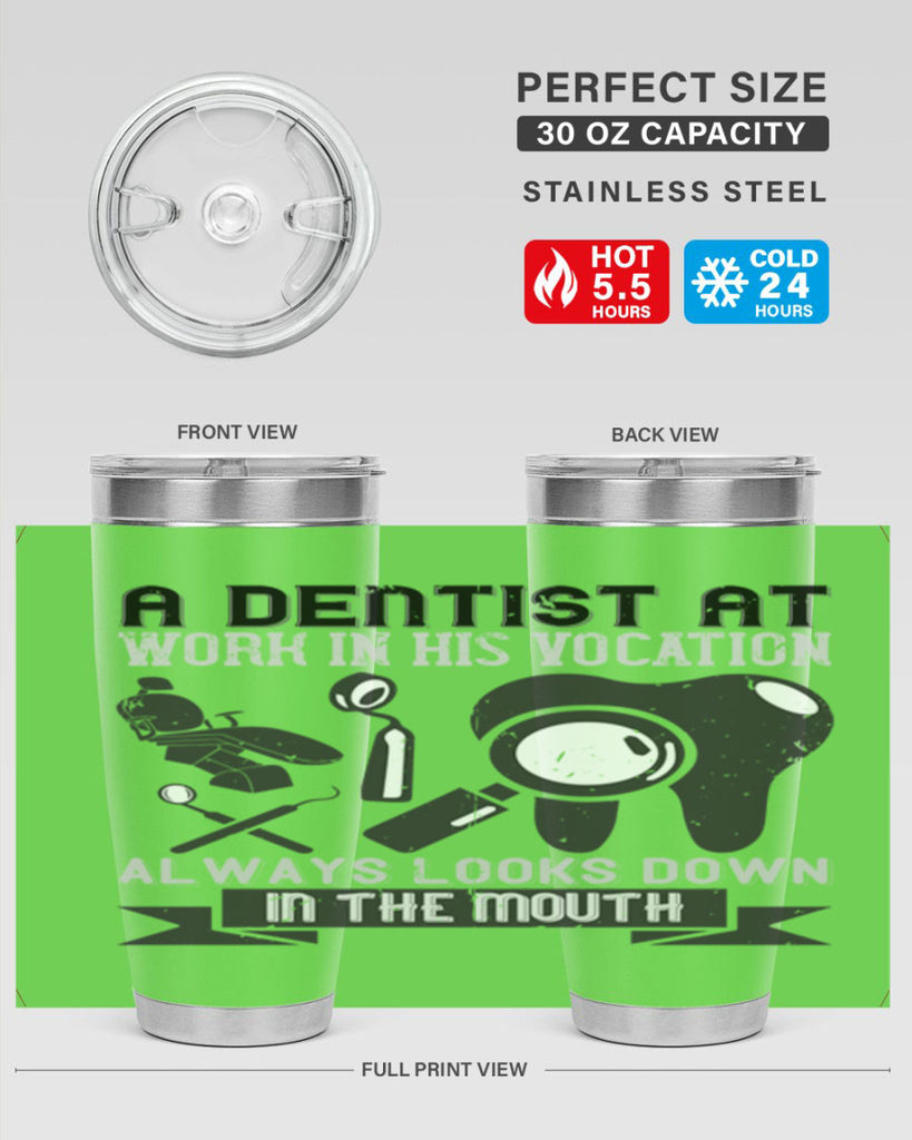 A dentist at work in his vocation always Style 50#- dentist- tumbler