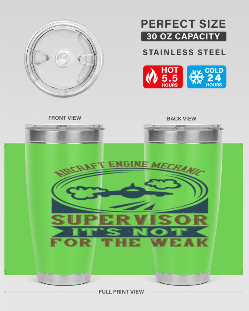 AIRCRAFT ENGINE MECHANIC SUPER VISOR ITS NOT FOR THE WEAK Style 22#- engineer- tumbler