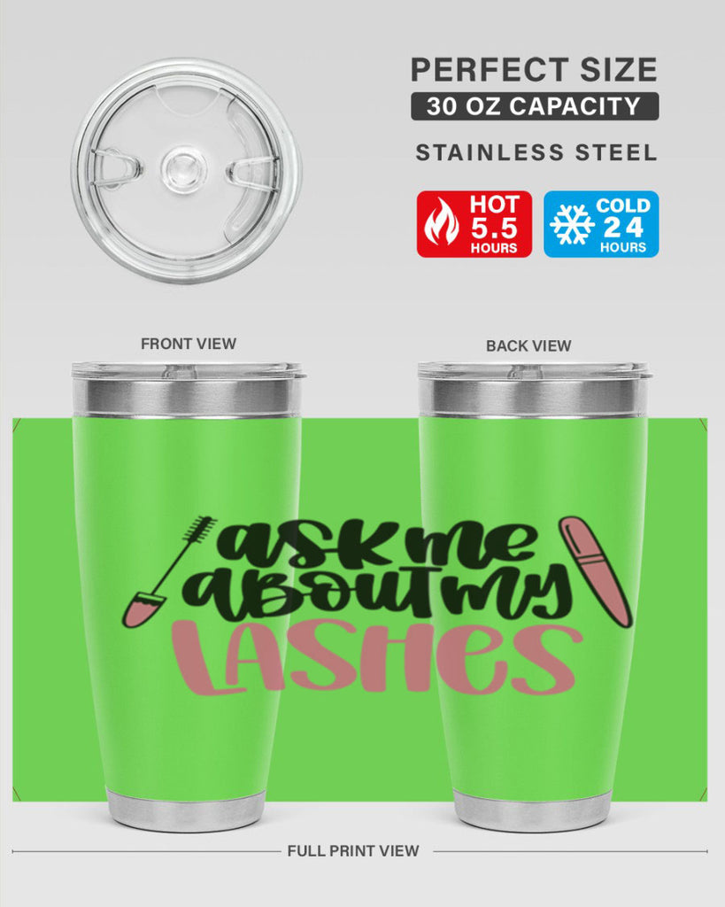 Ask Me About My Lashes Style 144#- make up- Tumbler