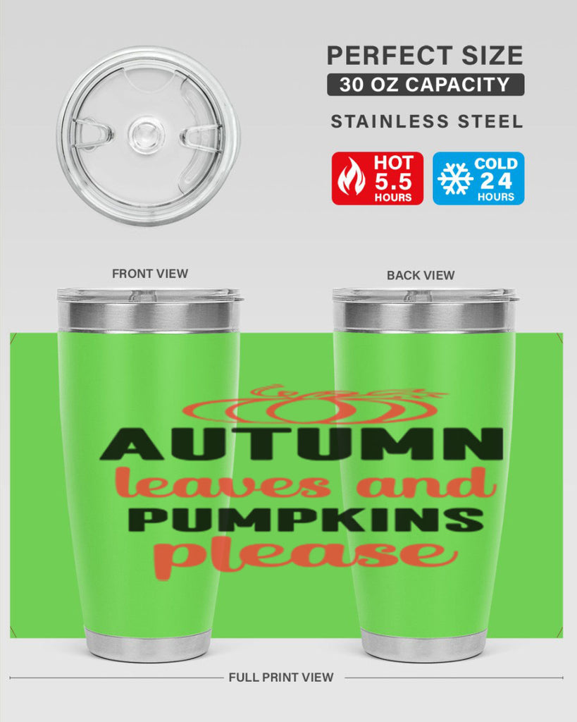 Autumn leaves and pumpkins please 27#- fall- Tumbler