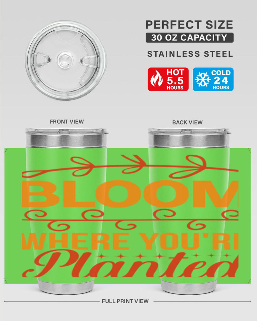 Bloom where you're planted 78#- spring- Tumbler