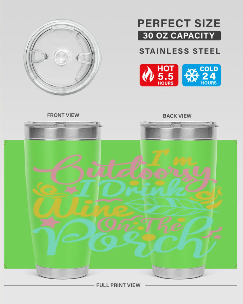 IM OUTDOORSY I DRINK WINE ON THE PORCH Style 61#- summer- Tumbler