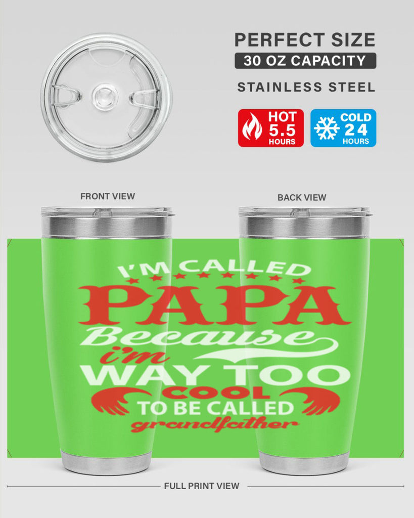 I’M CALLED PAPA 105#- grandpa - papa- Tumbler