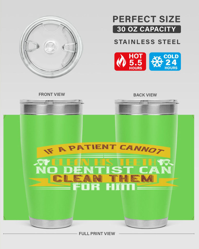 If a patient cannot clean his teeth Style 33#- dentist- tumbler