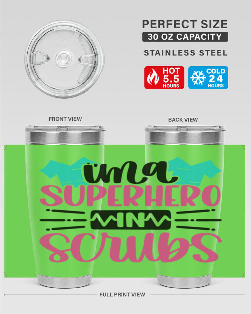 Im A Superhero In Scrubs Style Style 153#- nurse- tumbler