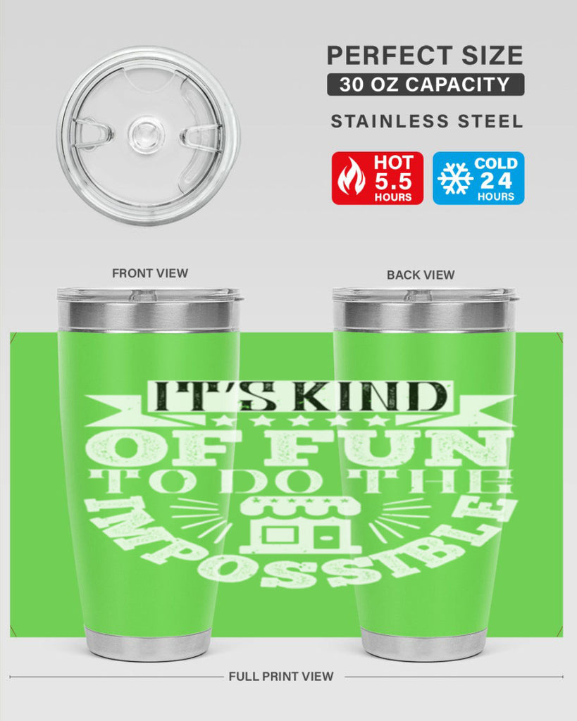 It’s kind of fun to do the impossible Style 30#- architect- tumbler