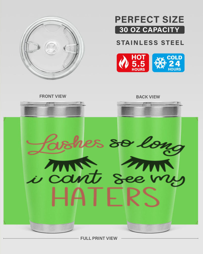 Lashes so Long I Cant See my Haters Style 64#- make up- Tumbler