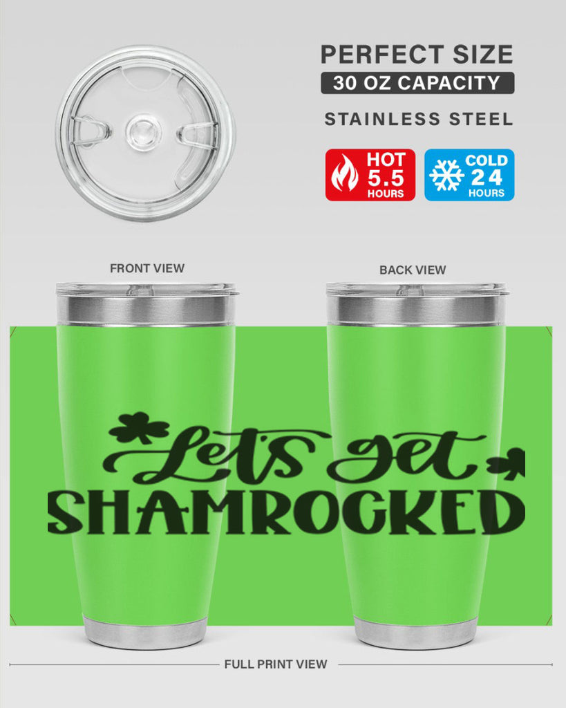 Lets Get Shamrocked Style 70#- St Patricks Day- Tumbler