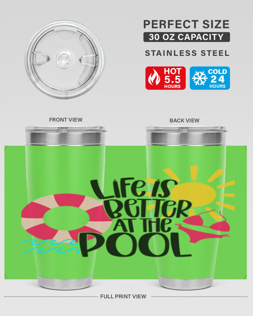 Life Is Better At The Pool Style 33#- summer- Tumbler