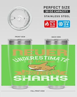 Never underestimate a woman who loves sharks Style 52#- shark  fish- Tumbler