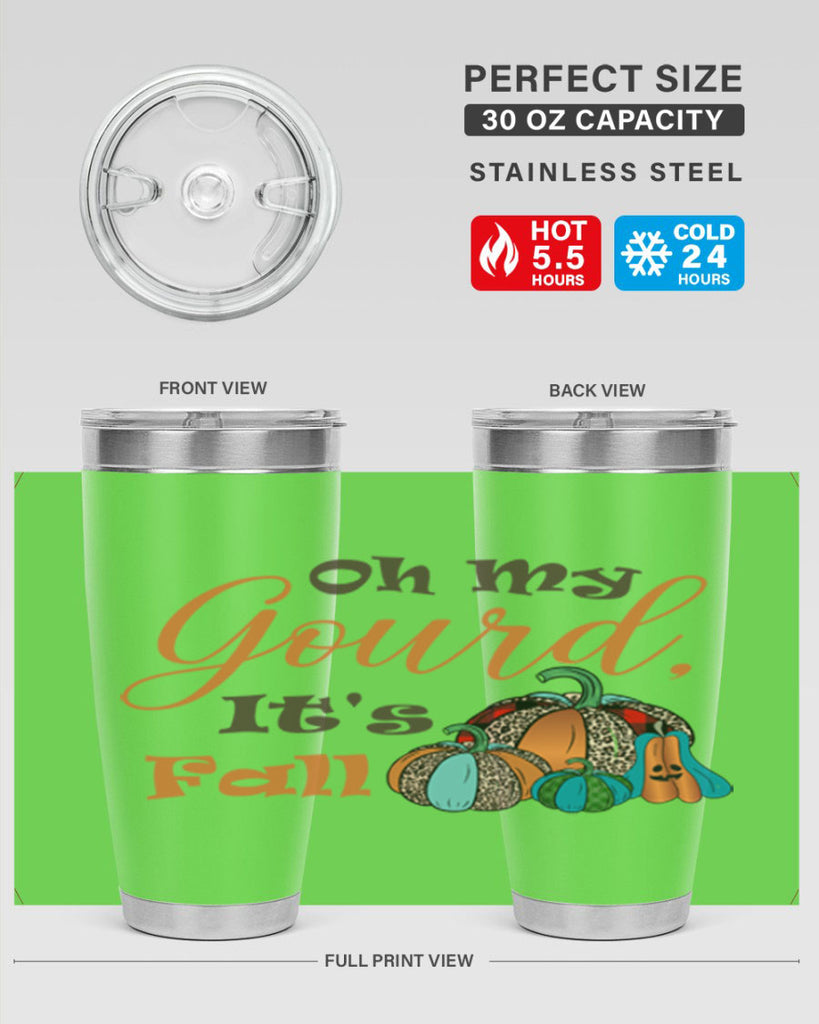 Oh My Gourd It s Fall 458#- fall- Tumbler