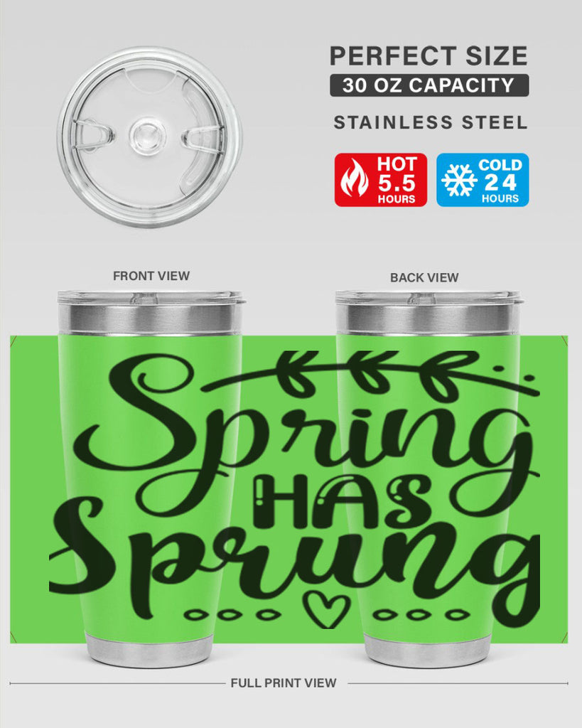 SPRING HAS SPRUNG  493#- spring- Tumbler