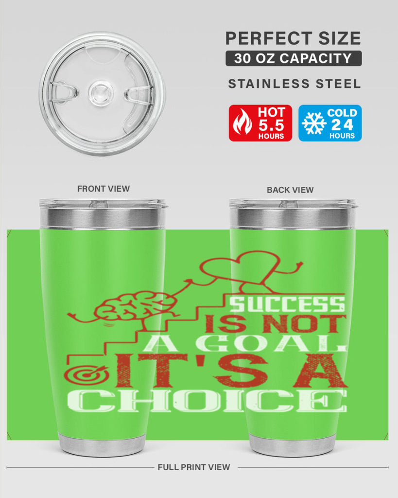 Success is not a goal Its a choice Style 18#- coaching- tumbler