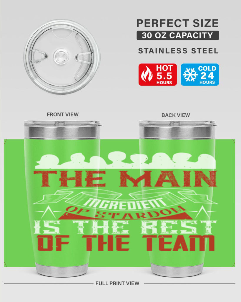 The main ingredient of stardom is the rest of the team Style 13#- coaching- tumbler