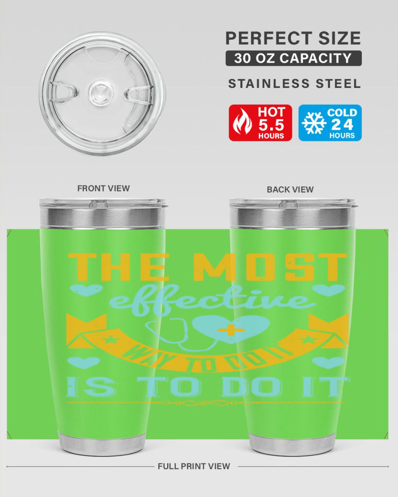 The most effective way to do it is to do it Style 258#- nurse- tumbler