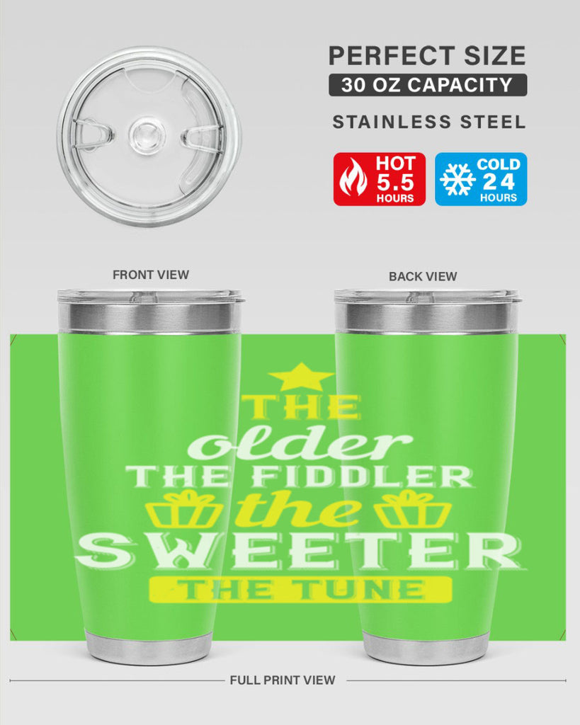 The older the fiddler the sweeter the tune Style 35#- birthday- tumbler