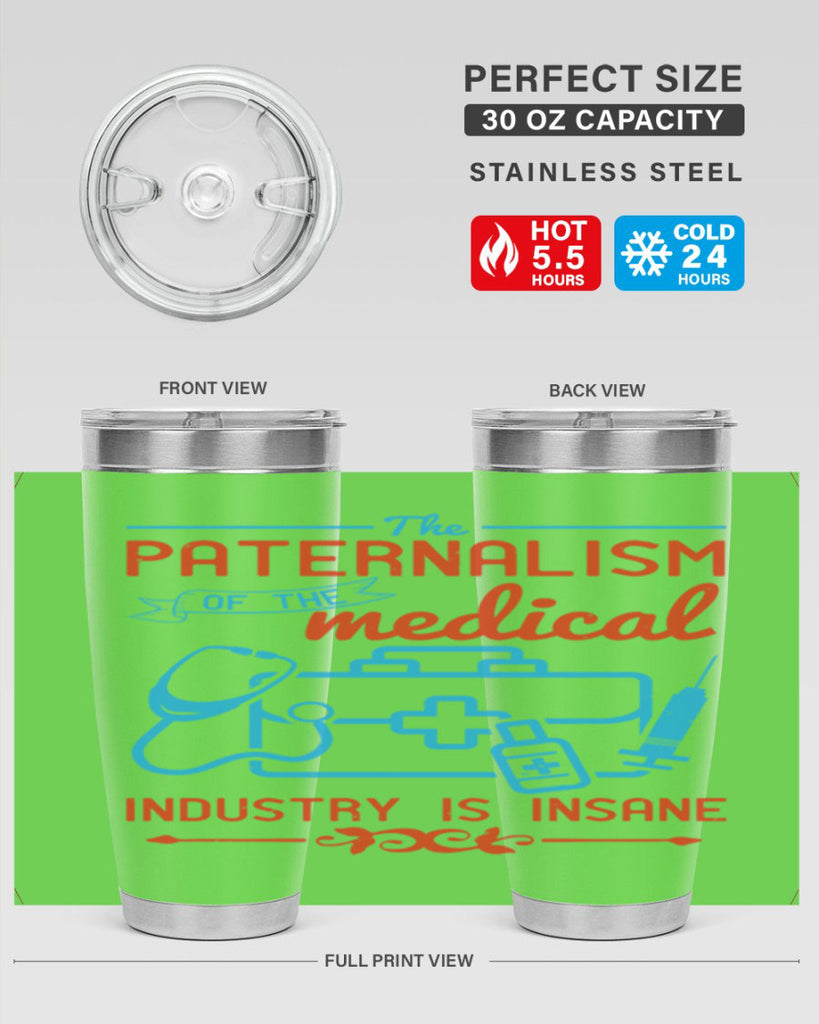 The paternalism of the medical industry is insane Style 20#- medical- tumbler