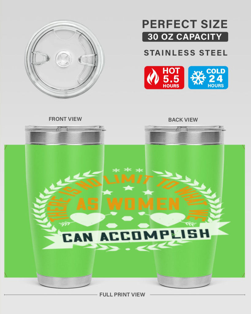 There is no limit to what we as women can accomplish Style 27#- womens day- Tumbler