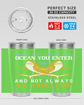 When you enter the ocean you enter the food chain and not always at the top Style 2#- shark  fish- Tumbler