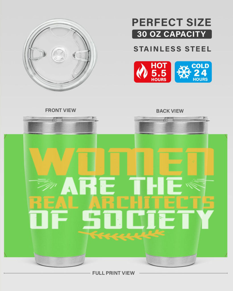 Women are the real architects of society Style 9#- womens day- Tumbler