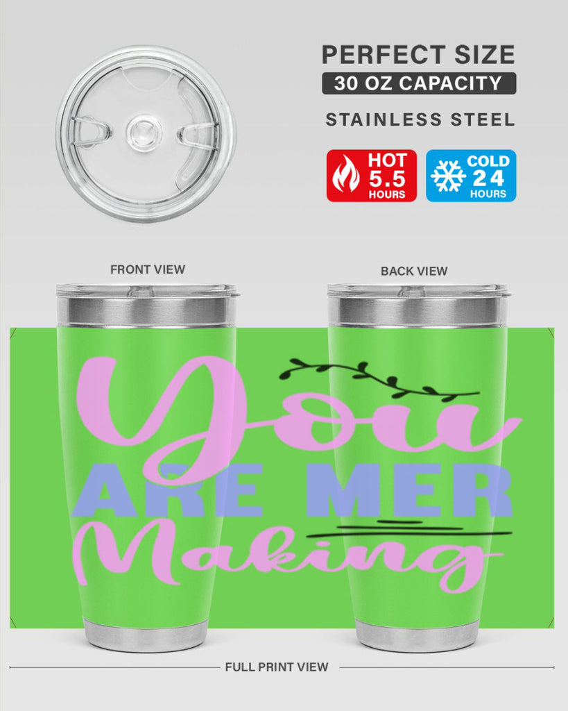 You Are Mer Making 680#- mermaid- Tumbler