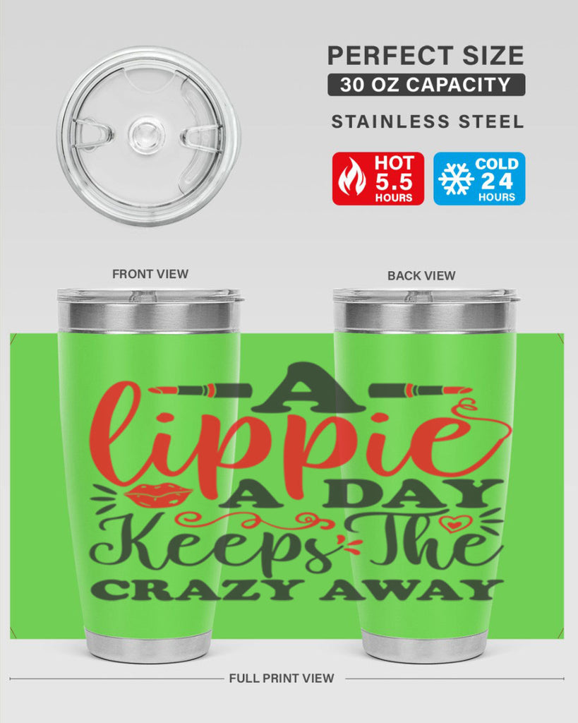 a lippie a day keeps the crazyaway Style 166#- make up- Tumbler