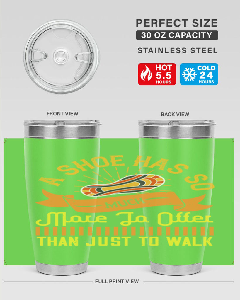 a shoe has so much more to offer than just to walk 96#- walking- Tumbler
