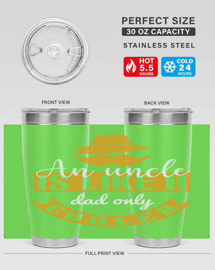 an uncle is like a dad only cooler 260#- fathers day- Tumbler