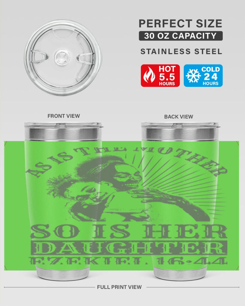 as is the mother so is her daughter ezekiel 93#- mothers day- Tumbler
