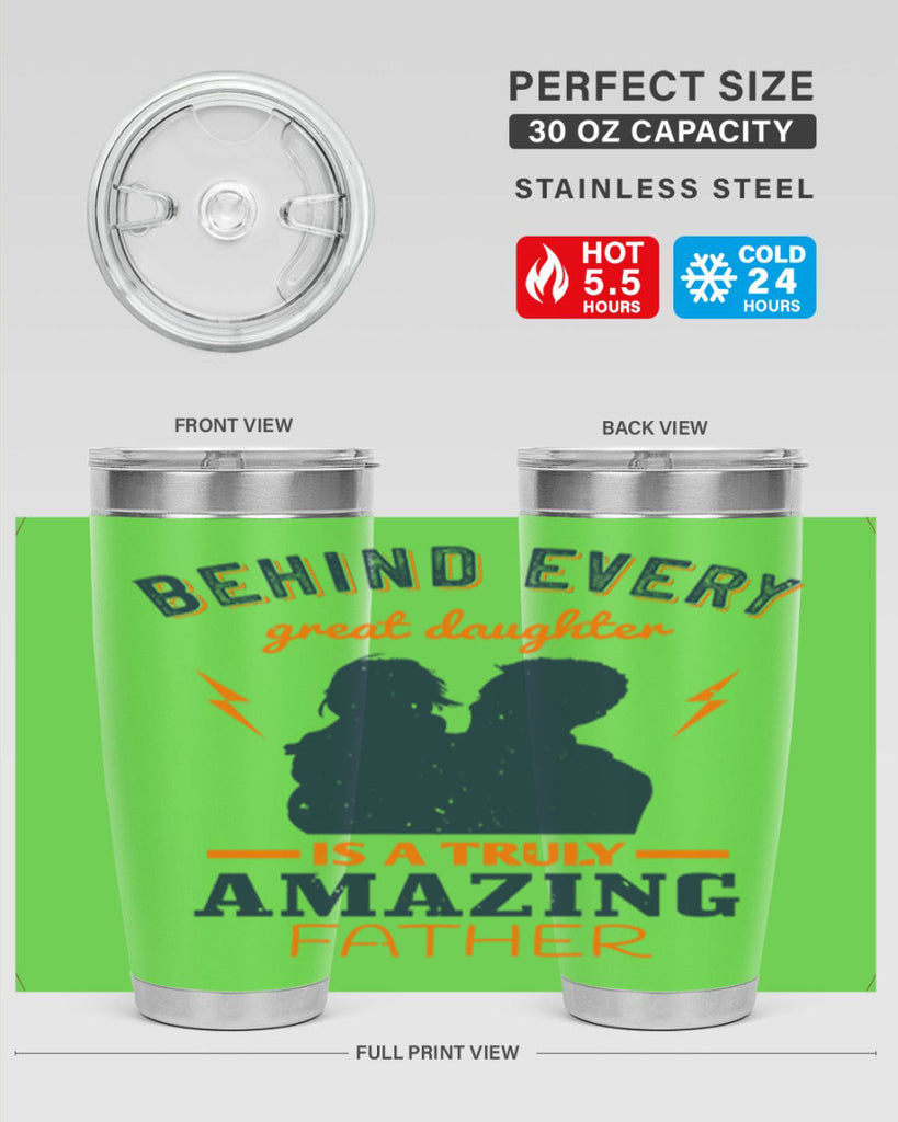 behind every great daughter 254#- fathers day- Tumbler