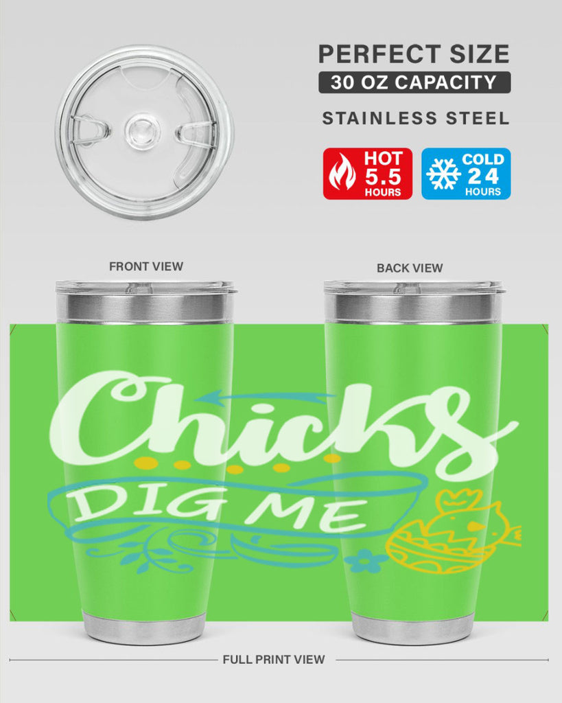 chicks dig me 99#- easter- Tumbler