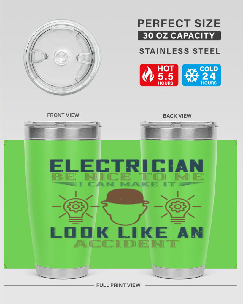 electrician nice to me i can make it look like an accident Style 68#- engineer- tumbler