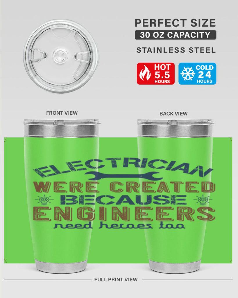 electrician were created because engineers need heroes too Style 67#- engineer- tumbler