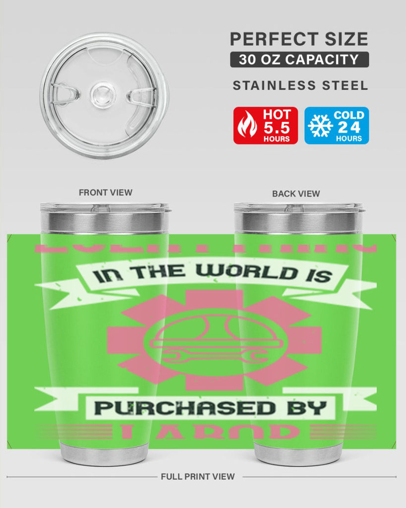 everything in the world is purchased by labor 43#- labor day- Tumbler