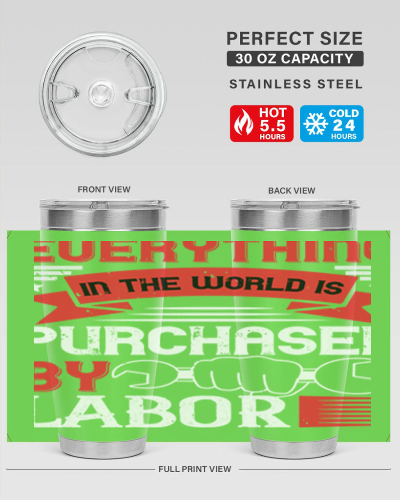 everything in the world is purchased by labor 50#- labor day- Tumbler