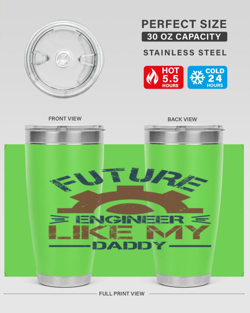 future engineer like my daddy Style 56#- engineer- tumbler