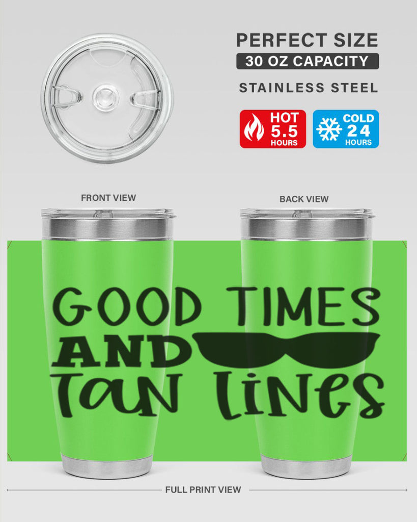 good times and tan lines Style 99#- summer- Tumbler