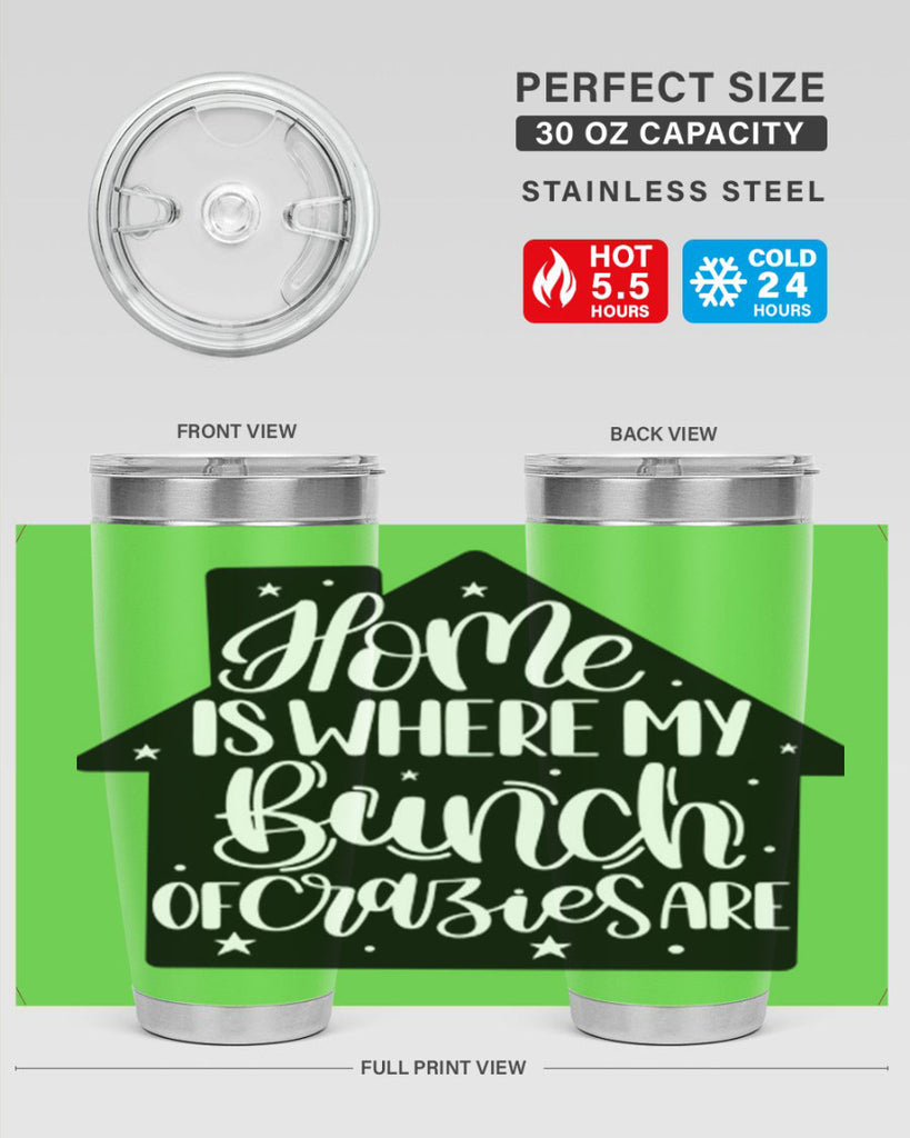 home is where my bunch of crazies are 14#- home- Tumbler