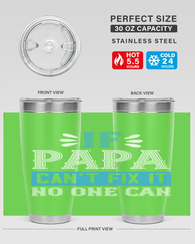 if papa cant fix it no one can 32#- grandpa - papa- Tumbler