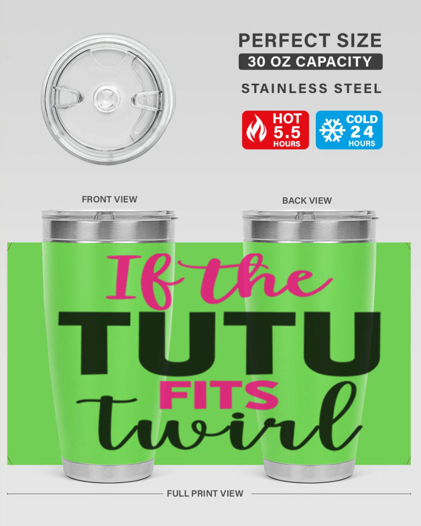 if the tutu fits twirl 47#- ballet- Tumbler