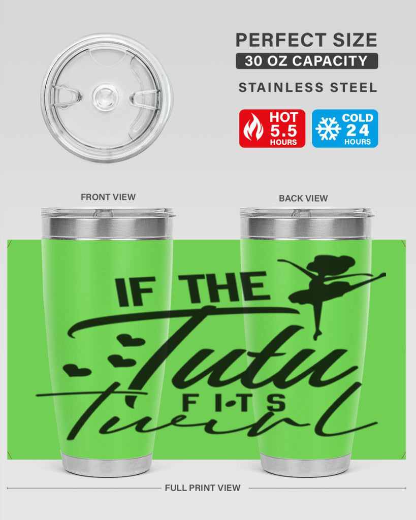 if the tutu fits twirl 48#- ballet- Tumbler