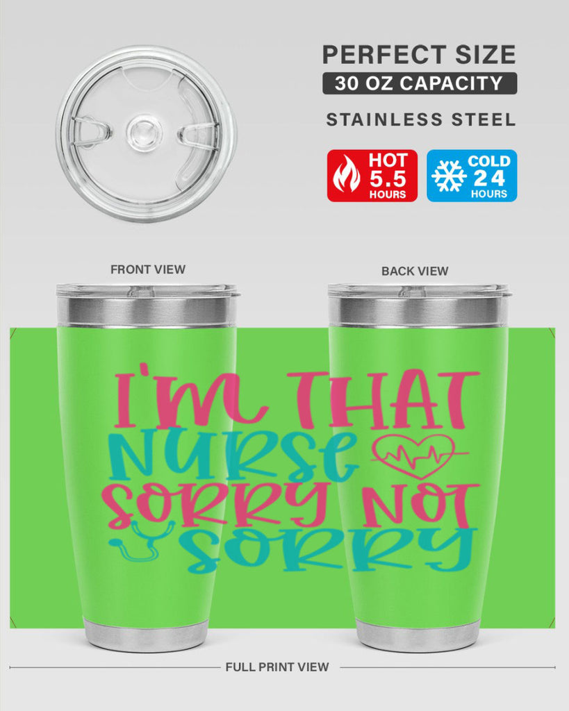 im that nurse sorry not sorry Style Style 151#- nurse- tumbler