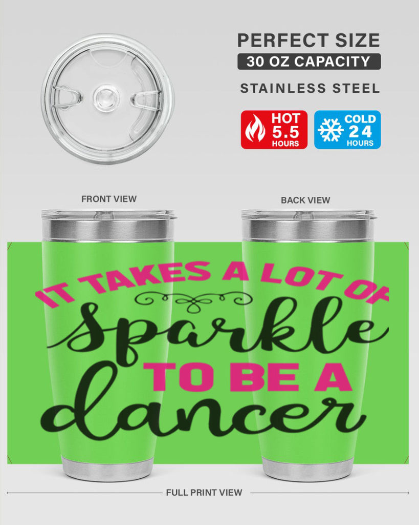 it takes a lot of sparkle to be a dancer 51#- ballet- Tumbler