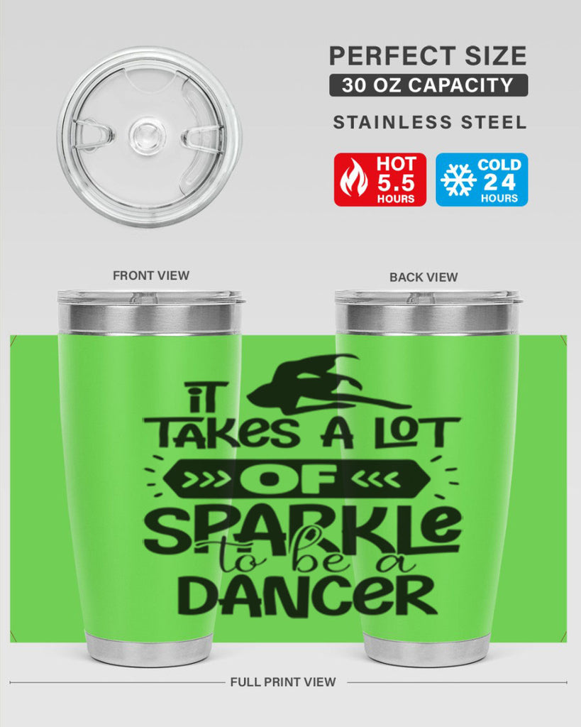 it takes a lot of sparkle to be a dancer 52#- ballet- Tumbler